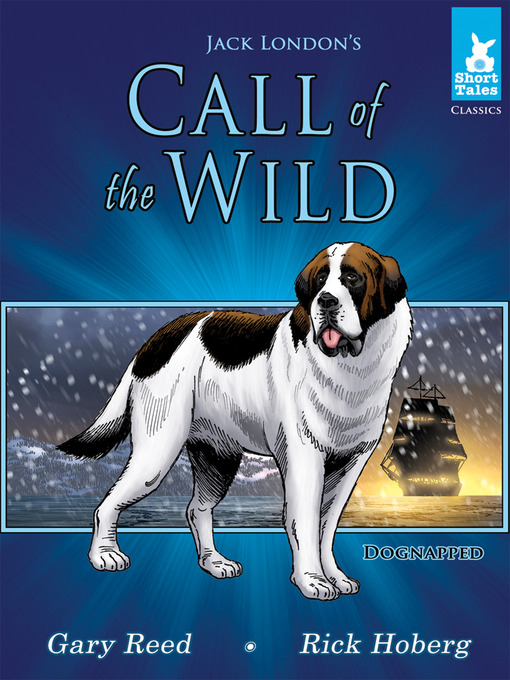 Title details for Call of the Wild Tale #1 Dognapped by Jack London - Available